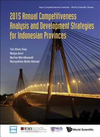 Carte 2015 Annual Competitiveness Analysis And Development Strategies For Indonesian Provinces Khee Giap Tan