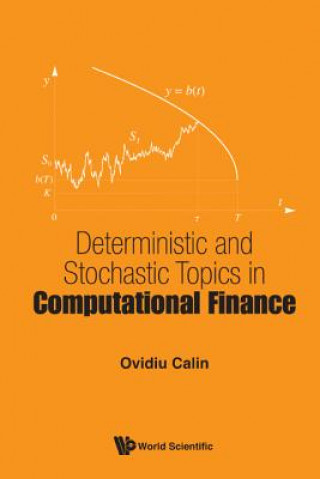 Knjiga Deterministic And Stochastic Topics In Computational Finance Ovidiu Calin