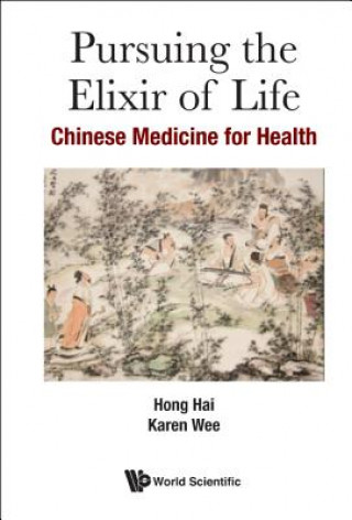 Книга Pursuing The Elixir Of Life: Chinese Medicine For Health Hai Hong