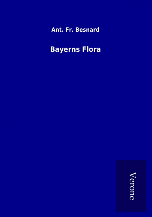 Carte Bayerns Flora Ant. Fr. Besnard