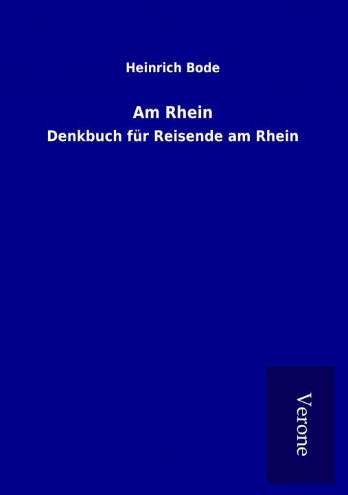 Kniha Am Rhein Heinrich Bode