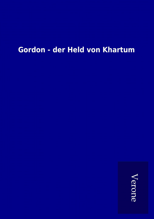 Kniha Gordon - der Held von Khartum ohne Autor