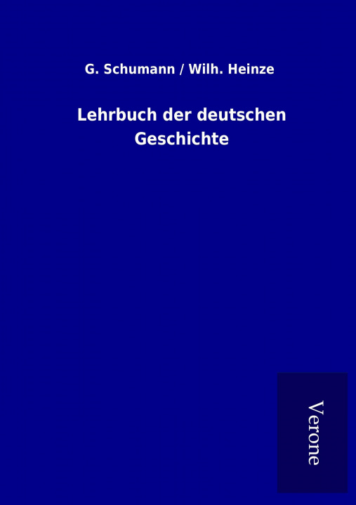 Kniha Lehrbuch der deutschen Geschichte G. / Heinze Schumann