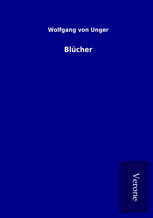 Kniha Blücher Wolfgang von Unger