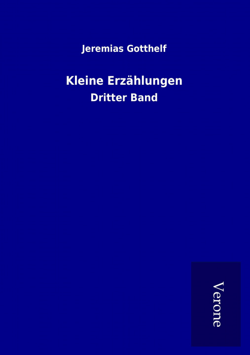 Kniha Kleine Erzählungen Jeremias Gotthelf