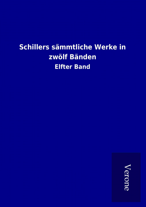 Kniha Schillers sämmtliche Werke in zwölf Bänden ohne Autor
