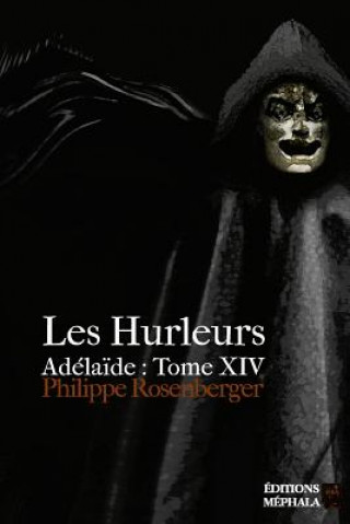 Knjiga FRE-LES HURLEURS Philippe Rosenberger