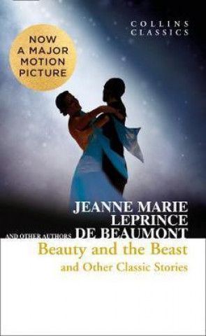 Könyv Beauty and the Beast and Other Classic Stories Jeanne Marie Leprince de Beaumont