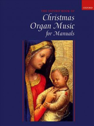 Carte Oxford Book of Christmas Organ Music for Manuals Robert Gower