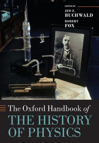 Carte Oxford Handbook of the History of Physics Jed Z. Buchwald