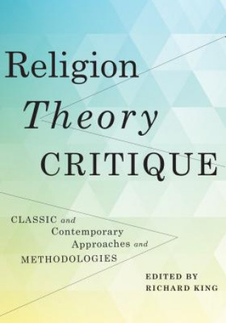 Könyv Religion, Theory, Critique 