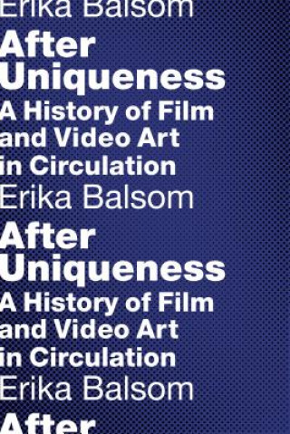 Livro After Uniqueness Erika Balsom