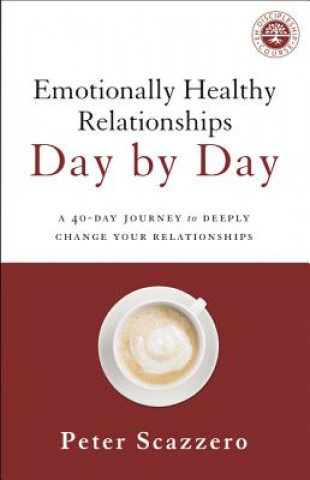 Книга Emotionally Healthy Relationships Day by Day Peter Scazzero