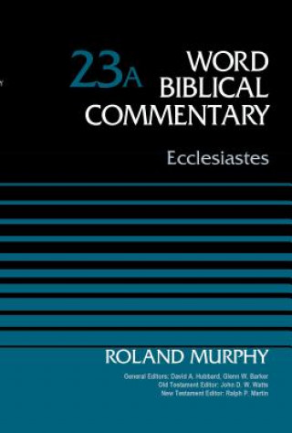 Könyv Ecclesiastes, Volume 23A Roland E. Murphy