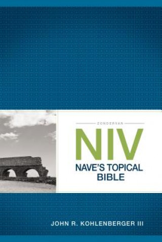 Kniha Zondervan NIV Nave's Topical Bible John R. Kohlenberger III