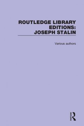 Knjiga Routledge Library Editions: Joseph Stalin Various