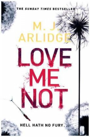 Kniha Love Me Not M. J. Arlidge
