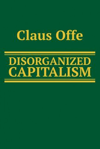 Buch Disorganized Capitalism Claus Offe