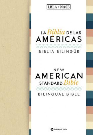Carte LBLA - La Biblia de las Americas / New American Standard Bible - Biblia Bilingue, Tapa Dura La Biblia de Las Americas Lbla