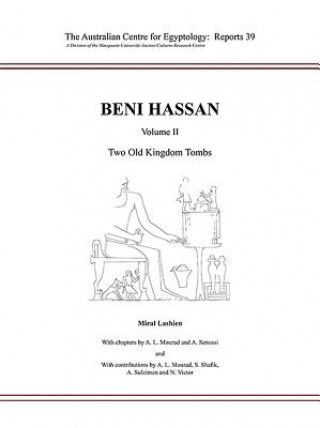 Könyv Beni Hassan Volume II: Two Old Kingdom Tombs Miral Lashien