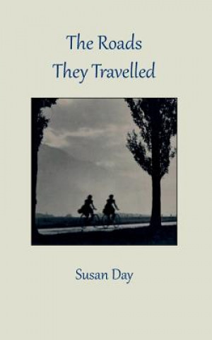 Книга Roads They Travelled Susan Day