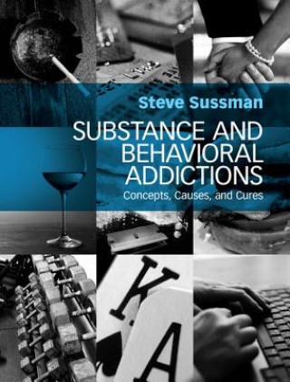 Książka Substance and Behavioral Addictions Steve Sussman