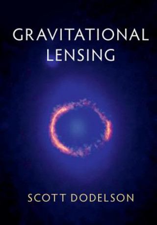 Könyv Gravitational Lensing Scott Dodelson