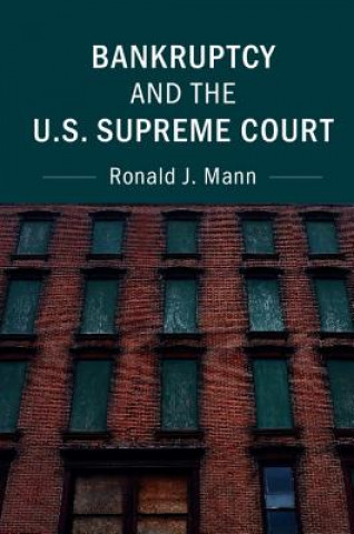 Kniha Bankruptcy and the U.S. Supreme Court MANN  RONALD J.