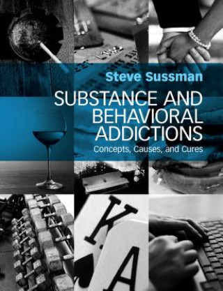 Kniha Substance and Behavioral Addictions Steve Sussman