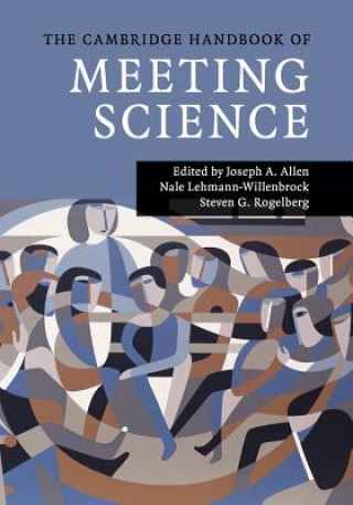 Carte Cambridge Handbook of Meeting Science Joseph A. Allen