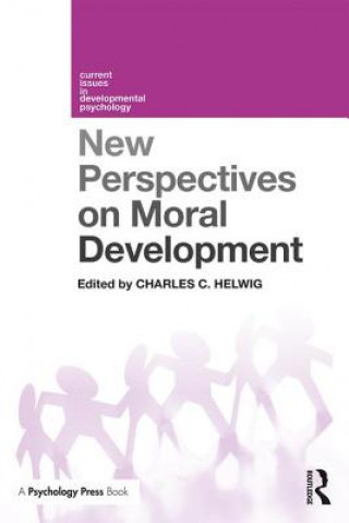 Kniha New Perspectives on Moral Development Charles C Helwig