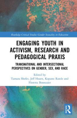 Kniha Engaging Youth in Activism, Research and Pedagogical Praxis 