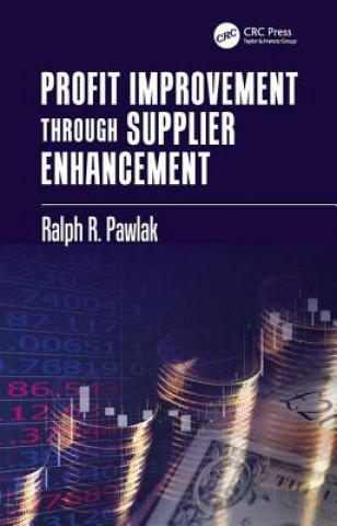 Carte Profit Improvement through Supplier Enhancement Ralph R. Pawlak
