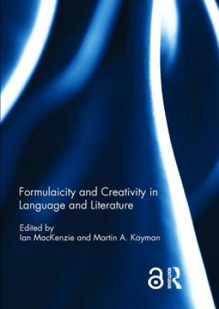 Książka Formulaicity and Creativity in Language and Literature 