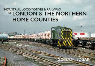 Carte Industrial Locomotives & Railways of London & the Northern Home Counties Gordon Edgar