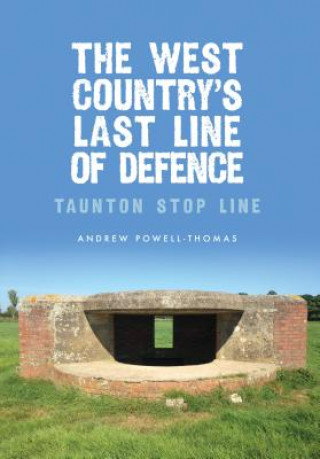 Kniha West Country's Last Line of Defence Andrew Powell-Thomas