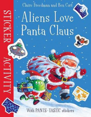 Carte Aliens Love Panta Claus: Sticker Activity Claire Freedman