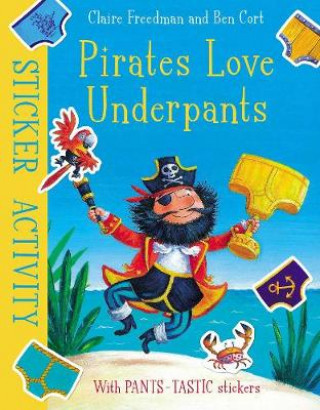 Carte Pirates Love Underpants: Sticker Activity Claire Freedman