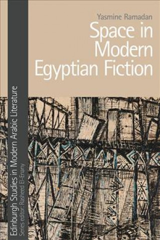 Kniha Space in Modern Egyptian Fiction RAMADAN  YASMINE