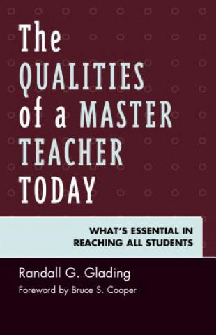 Carte Qualities of a Master Teacher Today Randall G. Glading