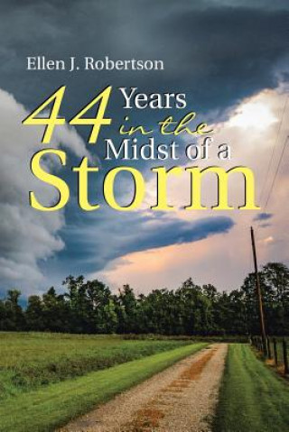 Carte 44 Years In the Midst of a Storm ELLEN J. ROBERTSON