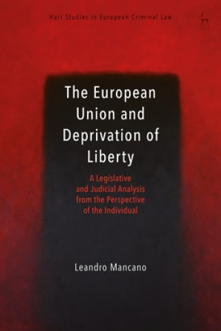 Könyv European Union and Deprivation of Liberty Leandro Mancano