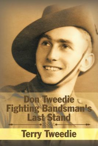 Βιβλίο Don Tweedie Fighting Bandsman's Last Stand TERRY TWEEDIE