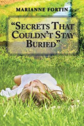 Libro Secrets That Couldn't Stay Buried MARIANNE FORTIN