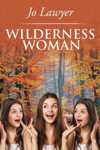 Kniha Wilderness Woman JO LAWYER
