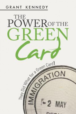 Kniha Power of the Green Card GRANT KENNEDY