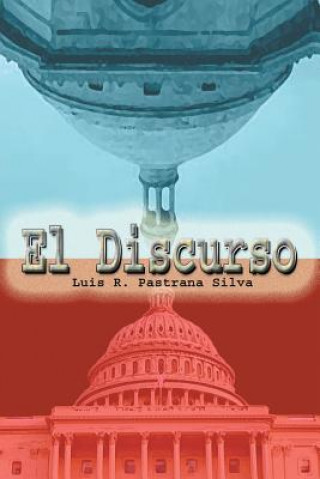 Książka El Discurso LUIS PASTRANA SILVA