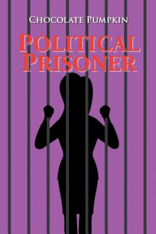 Könyv Political Prisoner CHOCOLATE PUMPKIN