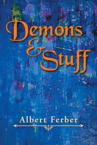 Knjiga Demons & Stuff AL FERBER