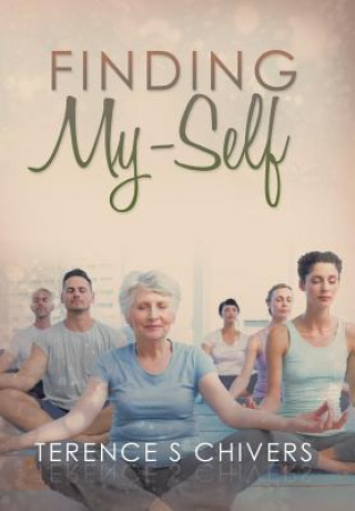 Книга Finding My-Self TERENCE S CHIVERS